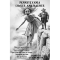Pennsylvania Ghosts and Haunts: West Pennsylvania