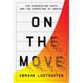 On the Move: The Overheating Earth and the Uprooting of America