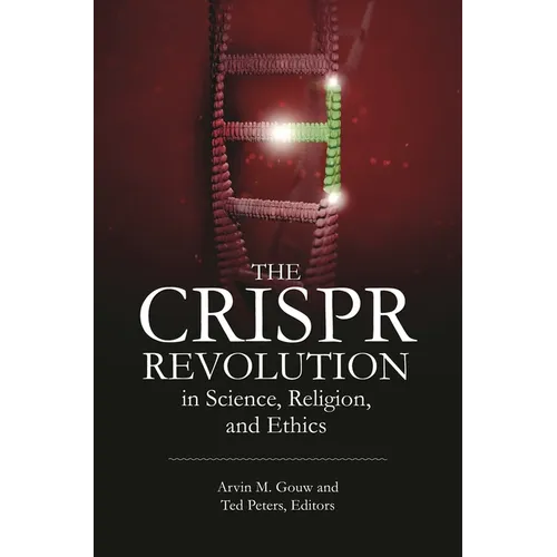 The Crispr Revolution in Science, Religion, and Ethics