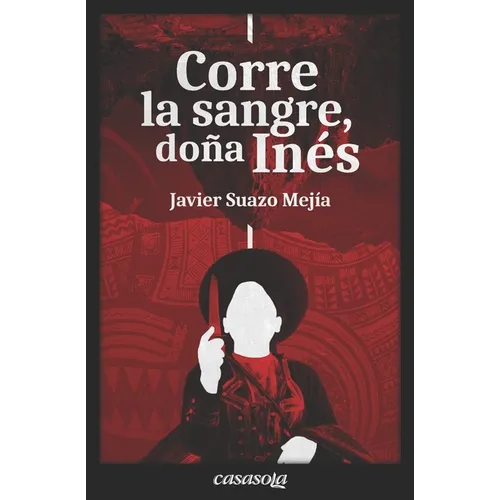 Corre la sangre, Doña Inés