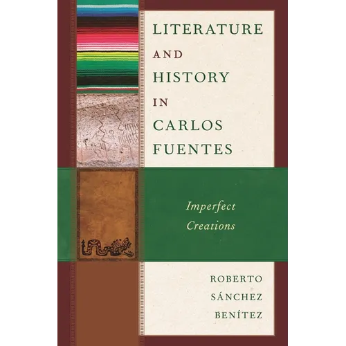 Literature and History in Carlos Fuentes