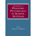 Handbook of Pediatric Psychology in School Settings