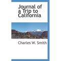 Journal of a Trip to California