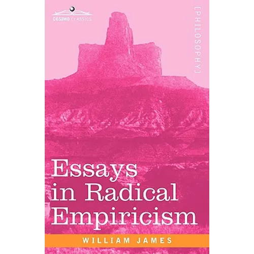 Essays in Radical Empiricism