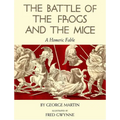 The Battle of the Frogs and the Mice: A Homeric Fable