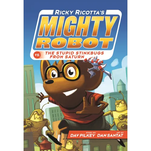 Ricky Ricotta's Mighty Robot vs. the Stupid Stinkbugs from Saturn