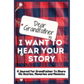Dear Grandfather. I Want To Hear Your Story: A Guided Memory Journal to Share The Stories, Memories and Moments That Have Shaped Grandfather's Life 7