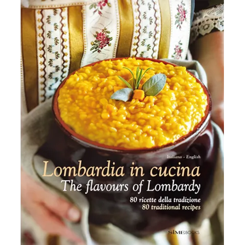 Lombardia in Cucina: The Flavours of Lombardy