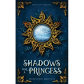 Shadows for a Princess