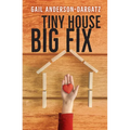 Tiny House, Big Fix