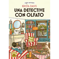 Una Detective Con Olfato / A Detective with a Nose: Misterios Que Dejan Huella / Mysteries That Leave Their Mark Volume 1