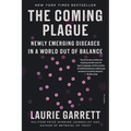 The Coming Plague: Newly Emerging Diseases in a World Out of Balance