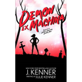 Demon Ex Machina: Tales of a Demon Hunting Soccer Mom
