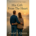His Gift From The Heart