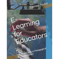 E-Learning for Educators: 21st Century Pedagogical Approaches