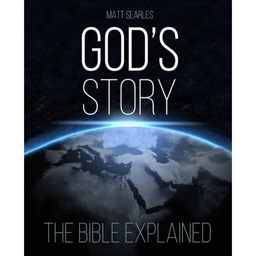 God's Story: The Bible Explained (Illustrated Hardback)