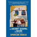 The Secret Gospel of Mark: A Poet's Memoir