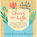 Chai on Life: Unpacking Everyday Wisdom: Stories of Vulnerability, Strength, and the Human Heart