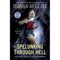 Spelunking Through Hell: A Visitor's Guide to the Underworld