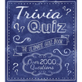 Trivia Quiz: The Ultimate Quiz Book - Over 2000 Questions