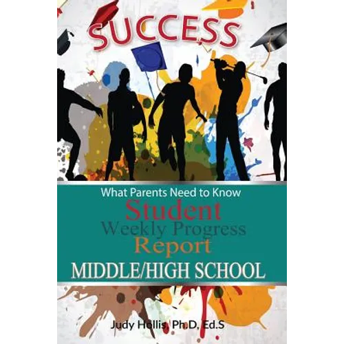 What Parents Need to Know Student Weekly Progress Report Middle/High School