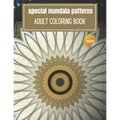 Special Mandala Pattern: Adult coloring book for stress relieving and relaxation