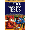 Justice and the Way of Jesus: Christian Ethics and the Incarnational Discipleship of Glen Stassen