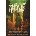 Survive With Me: A Charity Anthology