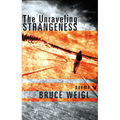 The Unraveling Strangeness: Poems