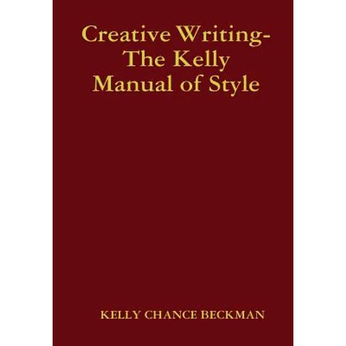 Creative Writing-The Kelly Manual of Style