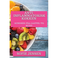 Anti-inflammatorisk Køkken: Sundhed fra Gaffel til Mund