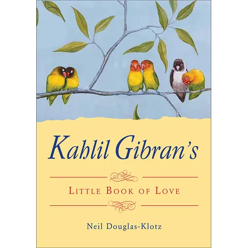 Kahlil Gibran's Little Book of Love