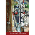 Even the Dog Was Quiet