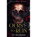 Ours To Ruin