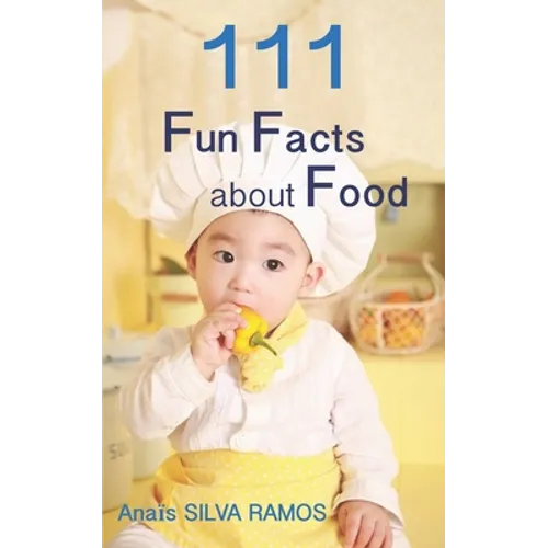 111 Fun Facts about Food