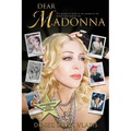 Dear Madonna: The Journey of Living in the Shadow of the World's Most Famous Star