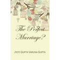 The Perfect Marriage?