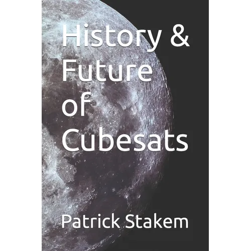 History & Future of Cubesats