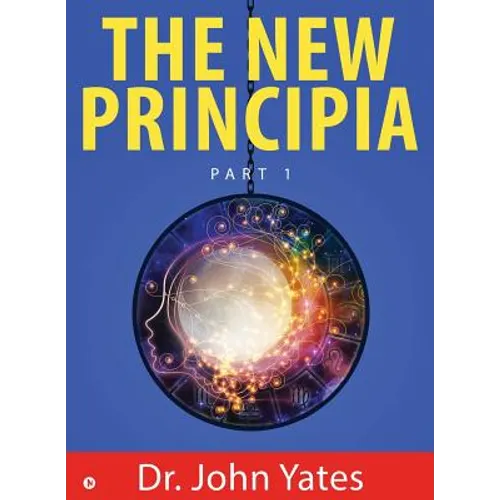 The New Principia: Part 1