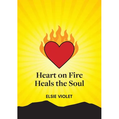Heart on Fire Heals the Soul