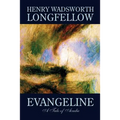 Evangeline by Henry Wadsworth Longfellow, Fiction, Contemporary Romance