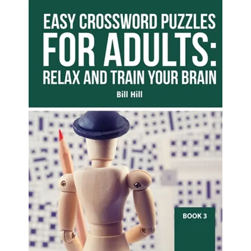 Easy Crossword puzzles for adults: Relax And Train Your Brain