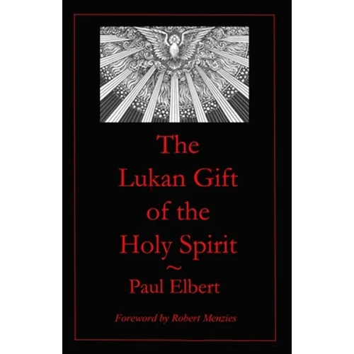 The Lukan Gift of the Holy Spirit: Understanding Luke's Expectations for Theophilus