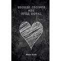 broken crowns are still royal