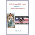 God's Greatest Holy Nation Abraham: United States of America