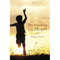 The Hatching of the Heart