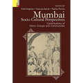 Mumbai: Socio-Cultural Perspectives - Contributions of Ethnic Groups and Communities