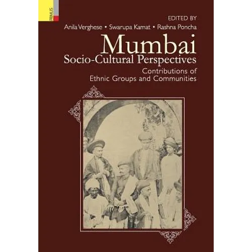 Mumbai: Socio-Cultural Perspectives - Contributions of Ethnic Groups and Communities
