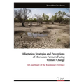 Adaptation Strategies and Perceptions of Moroccan Farmers Facing Climate Change
