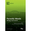 Parasitic Weeds: Biology and Control